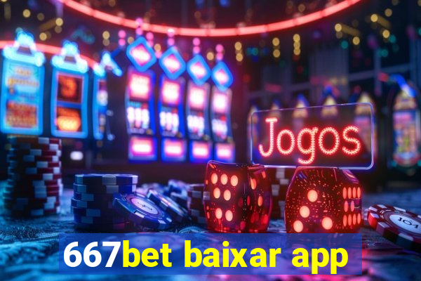 667bet baixar app